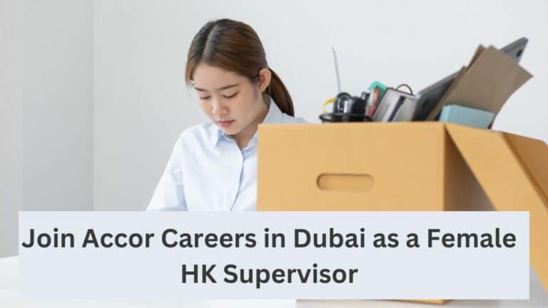 Join Accor Careers in Dubai as a Female HK Supervisor
