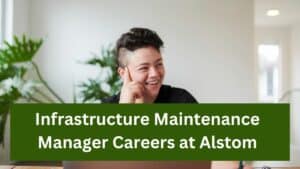 Infrastructure Maintenance Manager Careers at Alstom