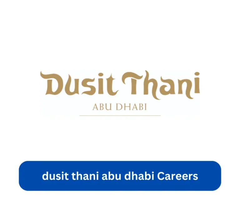 dusit thani abu dhabi Careers 2024 @www.dusit.com Career Portal