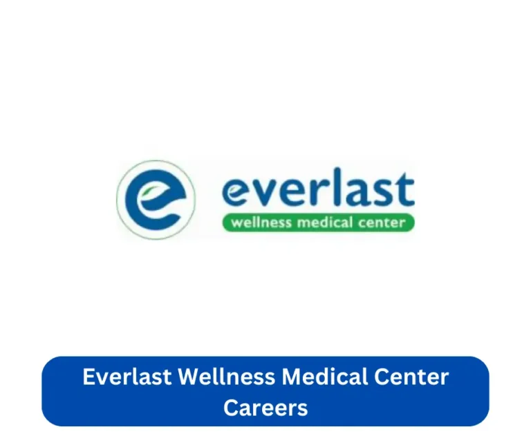 Everlast Wellness Medical Center Careers 2024 @everlastwellness.com Career Portal