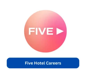 Five Hotel Careers 2024 @www.fivehotelsandresorts.com Career Portal