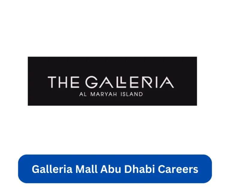 Galleria Mall Abu Dhabi Careers 2024 @www.thegalleria.ae Career Portal