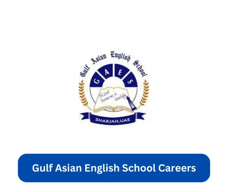 Gulf Asian English School Careers 2024 @gulfasianenglishschool.com Career Portal