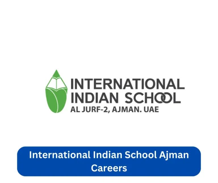 International Indian School Ajman Careers 2024 @www.iischoolabudhabi.com Career Portal