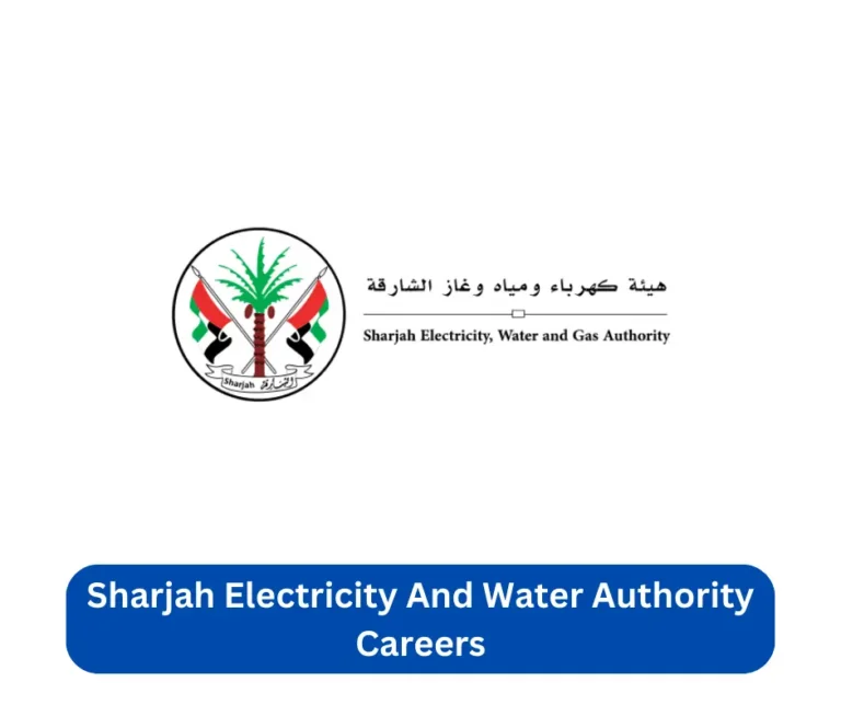 Sharjah Electricity And Water Authority Careers 2024 @www.sewa.gov.ae Career Portal