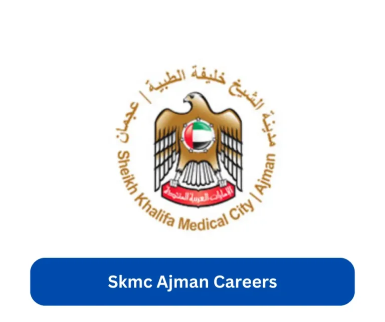 Skmc Ajman Careers 2024 @www.skmca.ae Career Portal