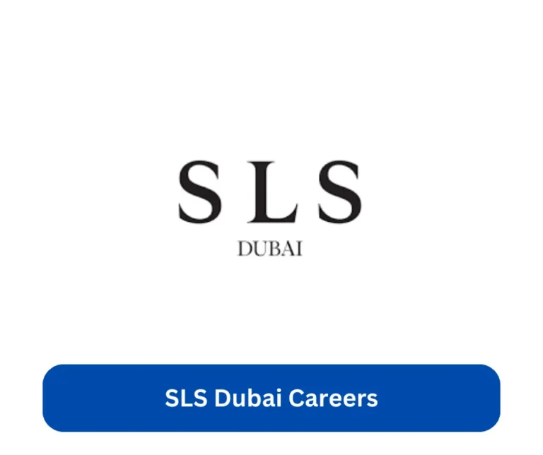 SLS Dubai Careers 2024 @slsdubairesidences.com Career Portal