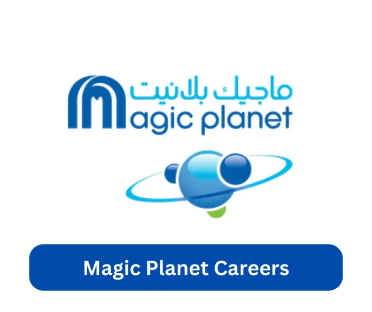 Magic Planet Careers 2024 @www.magicplanetmena.com Career Portal