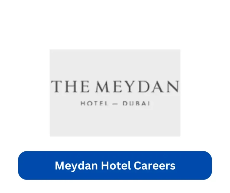 Meydan Hotel Careers 2024 @themeydanhotel.com Career Portal