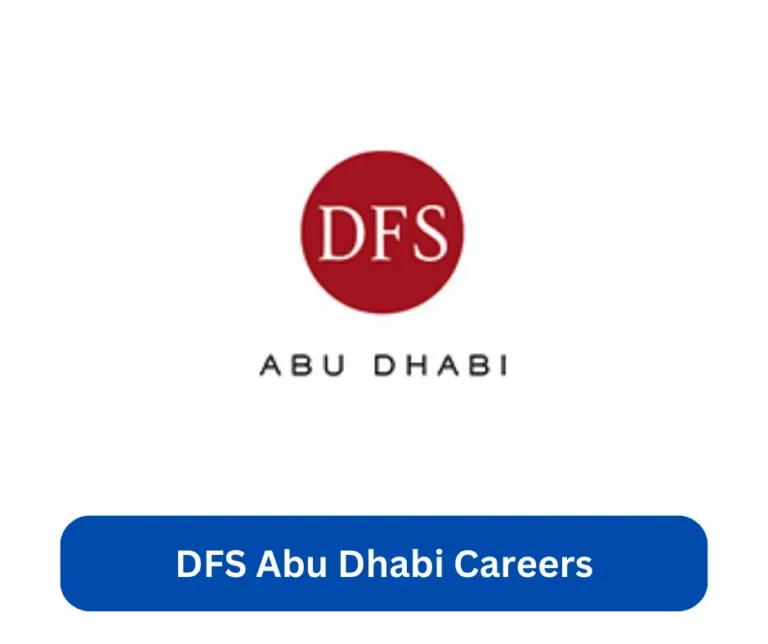 DFS Abu Dhabi Careers 2024 @www.dfs.com Career Portal