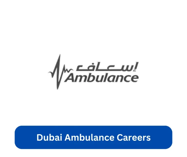 Dubai Ambulance Careers 2024 @www.ambulance.gov.ae Career Portal