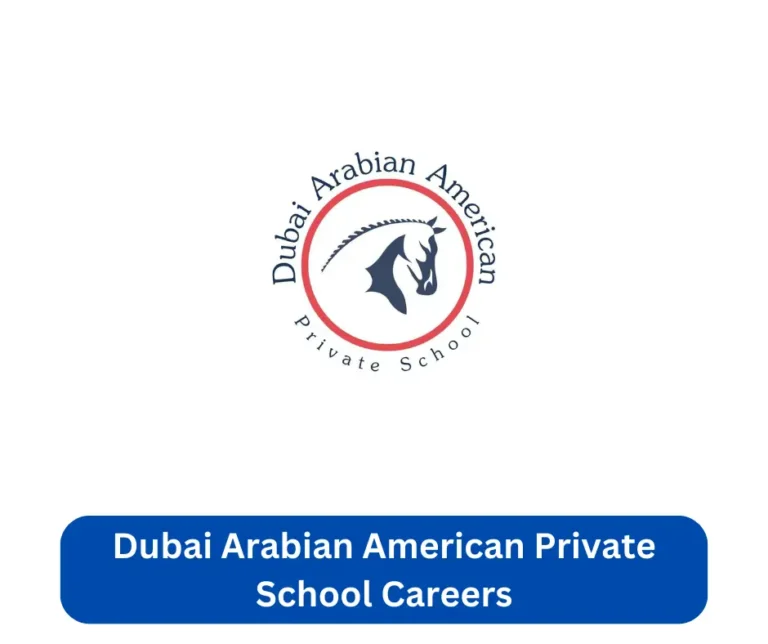 Dubai Arabian American Private School Careers 2024 @www.daaschool.com Career Portal