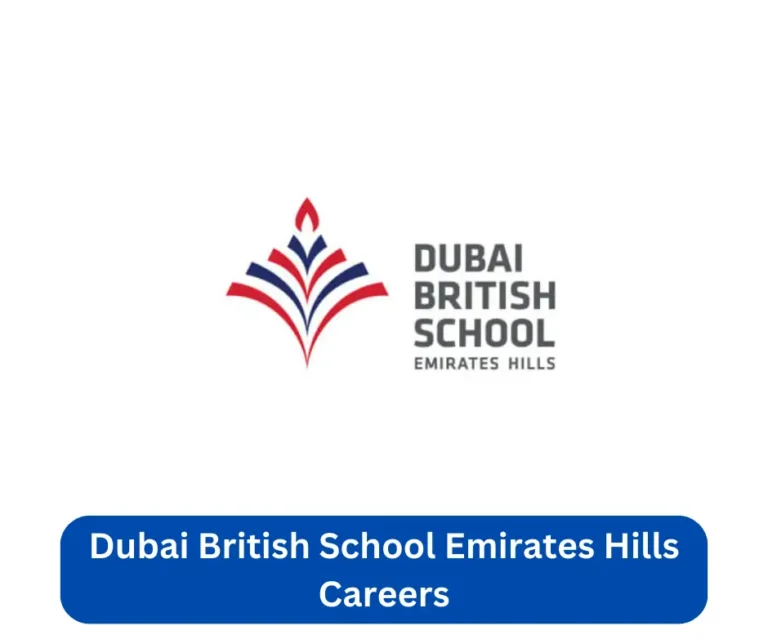 Dubai British School Emirates Hills Careers 2024 @www.dubaibritishschool.ae Career Portal