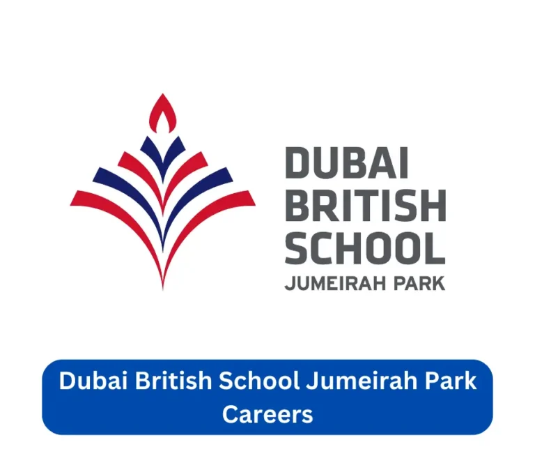 Dubai British School Jumeirah Park Careers 2024 @www.dubaibritishschooljp.ae Career Portal